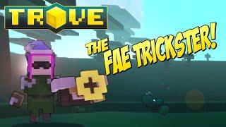 Trove Class Guide & Tutorial  The Fae Trickster!