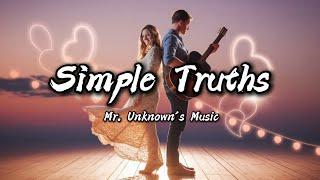 Simple Truths (Lyrics Video) | Soul-Pop Ballad by Mr. Unknown’s Music
