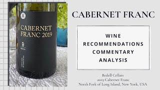 Bedell Cellars, 2019 Cabernet Franc, North Fork of Long Island, New York, USA | Cab Franc Chronicles