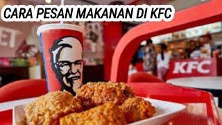 CARA PESAN MAKANAN DI KFC || KASIRNYA RAMAH