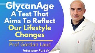 GlycanAge A Test That Aims To Reflect Our Lifestyle Changes | Prof Gordan Lauc Ep 4