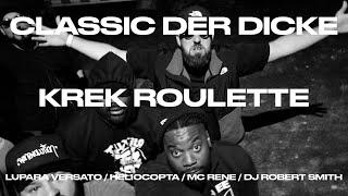 Classic Der Dicke - Krek Roulette (feat. Lupara Versato, Heliocopta, MC Rene, Dj Robert Smith)