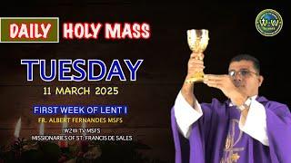 TUESDAY HOLY MASS | 11 MARCH 2025 | FIRST WEEK OF LENT | by Fr. Simon MSFS #holymass #mass