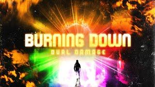 Dual Damage - Burning Down (Official Video)