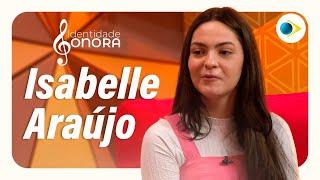 Isabelle Araújo | IDENTIDADE SONORA