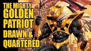 Yellow Flash's MIGHTY GOLDEN PATRIOT Drawn & Quartered