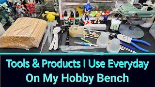 Tools & Products I Use Everyday On My Hobby Bench