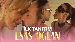 Esas Oğlan - İlk Tanıtım (22 Kasım’da Sadece GAİN’de!)