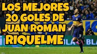 Los mejores 20 goles de Juan Roman Riquelme