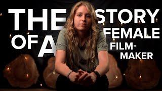 The Beginning - The Story of a FEMALE FILMMAKER