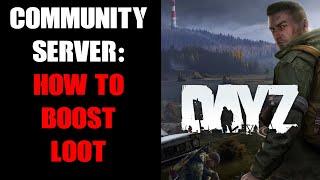 DayZ Console Community Server: How To Increase & Boost Weapons, Food, Gear, Clothes, Gear & Loot