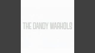 It'S A Fast Driving Rave Up With The Dandy Warhols Sixteen Minutes