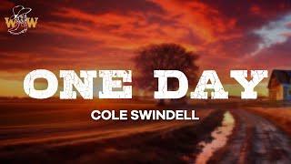 Cole Swindell - One Day (Lyrics)