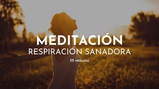 MEDITACIÓN SANADORA  35 minutos RELAJACIÓN profunda | Respiración consciente Gabriela Litschi