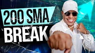 Why the 200 SMA Break is  One of the Most Powerful Trading Signals 