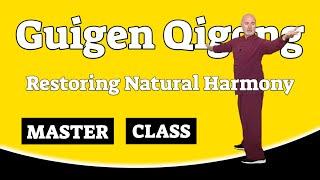 Guigen Qigong - Restoring Natural Harmony - Simon Blow Qigong