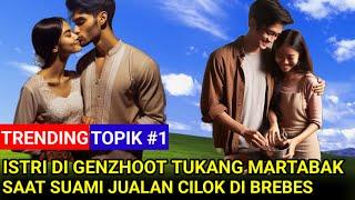 KISAH NYATA - ISTRI DI GENZHOOT TUKANG MARTABAK SAAT SUAMI JUALAN CILOK DI BREBES