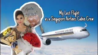 MY LAST FLIGHT AS A SINGAPORE AIRLINES CABIN CREW | PENERBANGAN TERAKHIR SEBAGAI   PRAMUGARI SQ