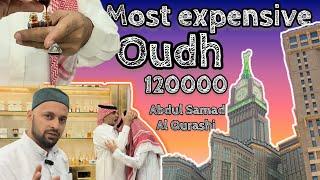 My Luxurious Oudh Oil Experience in Makkah From Abdul samad al Qurashi Aromatic Odyssey