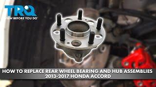 How to Replace Wheel Bearing & Hub Assemblies 2013-2017 Honda Accord