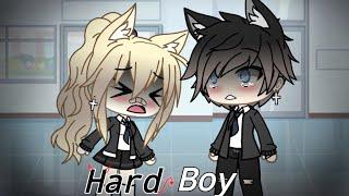 Hard Boy || GLMV || Gacha Life