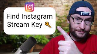 How To Find Your Instagram Live Stream Key  - Stream From PC or Mac