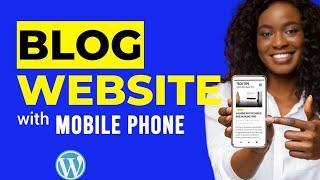 How to build a blog website with mobile phone