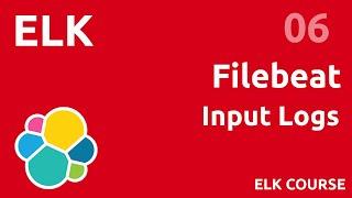 Filebeat : the input logs - #ELK 06