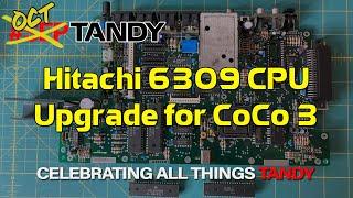 TRS-80 Tandy CoCo 3 Hitachi 63B09E CPU Upgrade #SepTandy