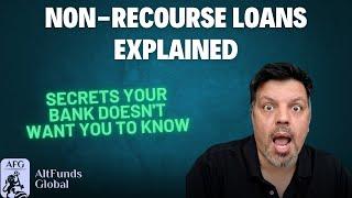 Non-Recourse Loans Explained: Secrets Your Bank Doesn't Want You to Know