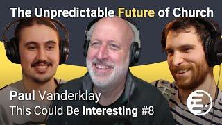 TCBI #8 - Religion, Faith, Pastors... What's The Point? - Paul Vanderklay