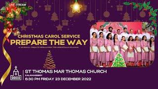 Christmas Carol Service 2022: St Thomas Mar Thoma Church, Kalamassery , Dec 23, 2022, 6:30 PM LIVE