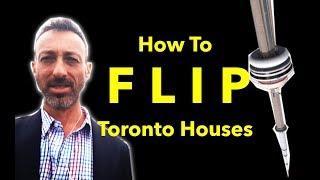 How to Flip Toronto Houses? Toronto Real Estate by Yossi Kaplan MBA #159