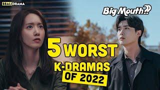 The Shocking List Of The 5 WORST KDramas Of 2022