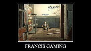 Francis gaming mod showcase