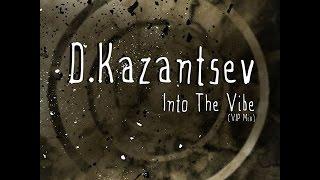 Drum&Bass track "Into The Vibe"(VIP Mix) by D.Kazantsev