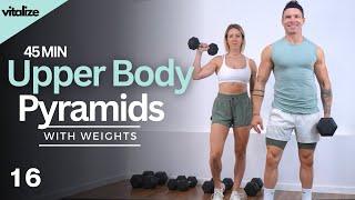 45 Min UPPER BODY WORKOUT with WEIGHTS | Pyramid Strength Training