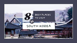 Discover the 8 Best Places to Visit in South Korea | Must-See Korean Destinations | Expat Race