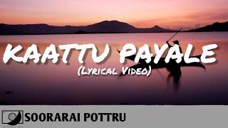 Soorarai Pottru - Kaattu Payale (Lyric Video)  #64T