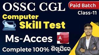 Skill Test Class-11 (Paid Batch) for OSSC CGL Skill Test Exam 2023 I Ms-Acces #ossccgl2024