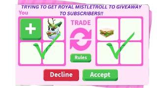 Trying to get a Royal Mistletroll to giveaway to Subs!! How to get a free Mistletroll in Adopt Me!!