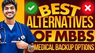 Best Alternatives of MBBS :: Most Suitable Options for Pre-Medical Students