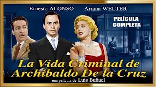 “LA VIDA CRIMINAL DE ARCHIBALDO DE LA CRUZ”  Restaurada en HD Pelicula completa 2023