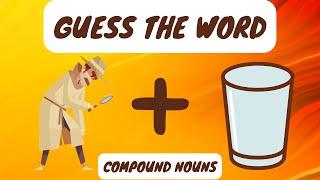 Guess The Word (Part 2) - Compound Nouns - English Grammar
