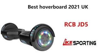 Best hoverboard 2021 UK: likesporting RCB JD5