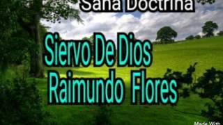 Raimundo Flores La Idolatría Moderna Parte 6