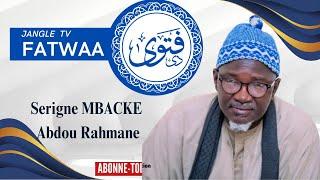 Fatwaa | Serigne MBACKE Abdou Rahmane 26 décembre 2024