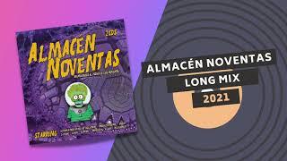 ALMACÉN NOVENTAS  | LONG MIX  | Mixed by: ALMACÉN NOVENTAS TEAM