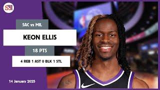 KEON ELLIS 18 PTS vs MIL 14 Jan 24-25 SAC Highlights