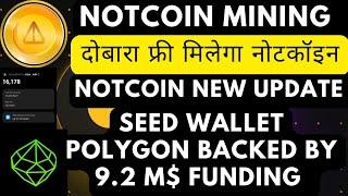 Notcoin New Update Notcoin Dobara Free Sabhi ko Notcoin wallet Withdraw Seea Wallet new mining apps